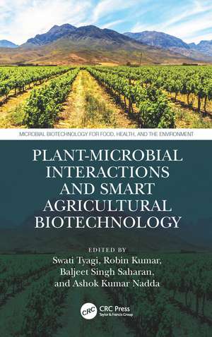 Plant-Microbial Interactions and Smart Agricultural Biotechnology de Swati Tyagi