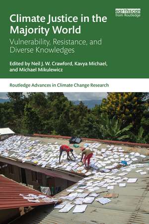 Climate Justice in the Majority World: Vulnerability, Resistance, and Diverse Knowledges de Neil J.W. Crawford