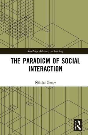 The Paradigm of Social Interaction de Nikolai Genov