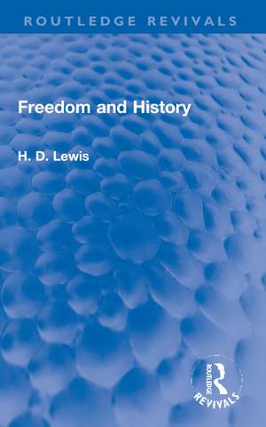 Freedom and History de H. D. Lewis