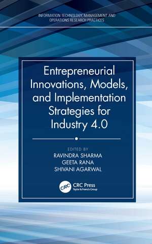 Entrepreneurial Innovations, Models, and Implementation Strategies for Industry 4.0 de Ravindra Sharma