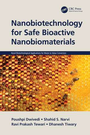 Nanobiotechnology for Safe Bioactive Nanobiomaterials de Poushpi Dwivedi