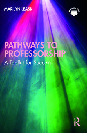 Pathways to Professorship: A Toolkit for Success de Marilyn Leask