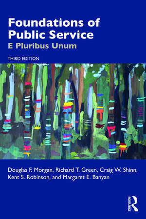 Foundations of Public Service: E Pluribus Unum de Douglas F. Morgan