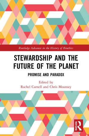 Stewardship and the Future of the Planet: Promise and Paradox de Rachel Carnell