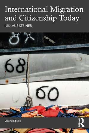 International Migration and Citizenship Today de Niklaus Steiner