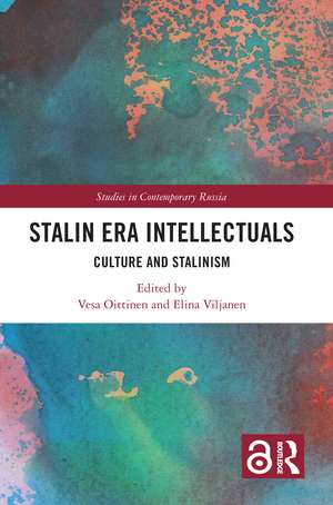 Stalin Era Intellectuals: Culture and Stalinism de Vesa Oittinen