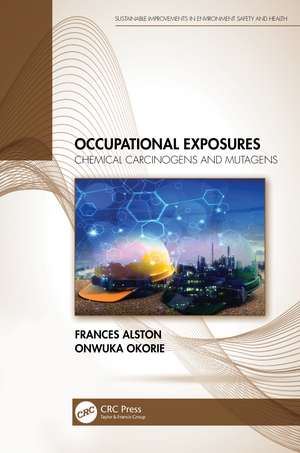 Occupational Exposures: Chemical Carcinogens and Mutagens de Frances Alston