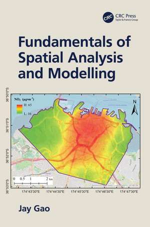 Fundamentals of Spatial Analysis and Modelling de Jay Gao