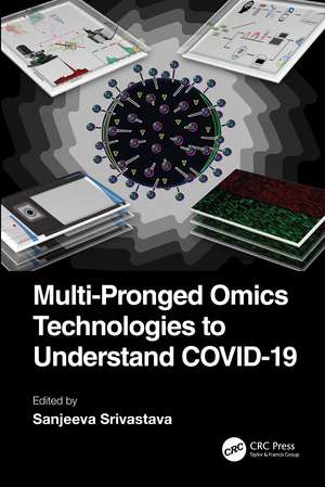 Multi-Pronged Omics Technologies to Understand COVID-19 de Sanjeeva Srivastava