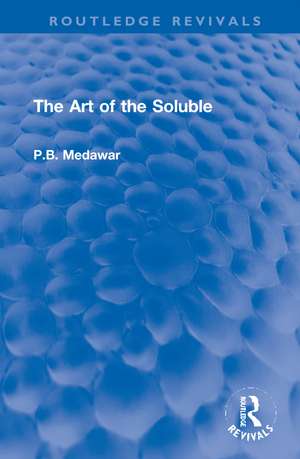 The Art of the Soluble de P.B. Medawar