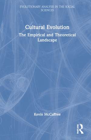 Cultural Evolution: The Empirical and Theoretical Landscape de Kevin McCaffree