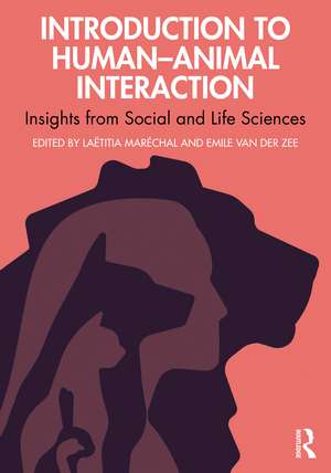 Introduction to Human-Animal Interaction: Insights from Social and Life Sciences de Laëtitia Maréchal