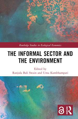 The Informal Sector and the Environment de Ranjula Bali Swain