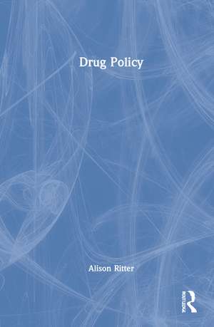 Drug Policy de Alison Ritter