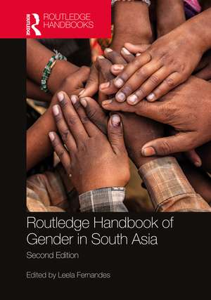 Routledge Handbook of Gender in South Asia de Leela Fernandes