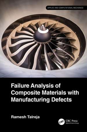 Failure Analysis of Composite Materials with Manufacturing Defects de Ramesh Talreja