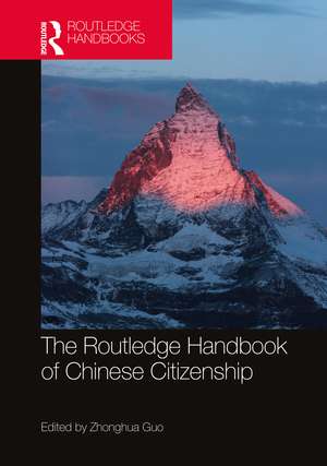 The Routledge Handbook of Chinese Citizenship de Zhonghua Guo