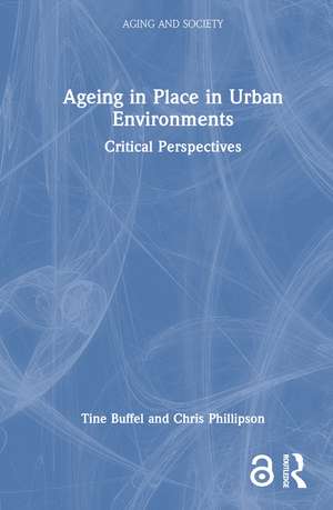 Ageing in Place in Urban Environments: Critical Perspectives de Tine Buffel