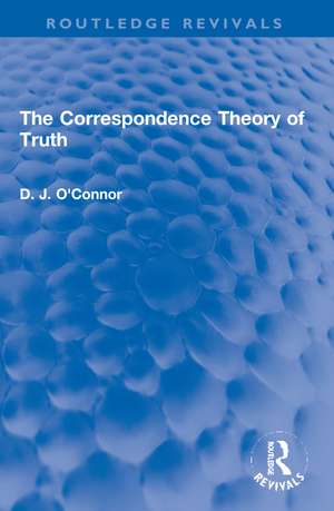 The Correspondence Theory of Truth de D. J. O'Connor