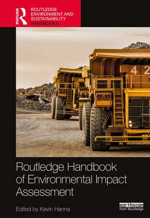 Routledge Handbook of Environmental Impact Assessment de Kevin Hanna