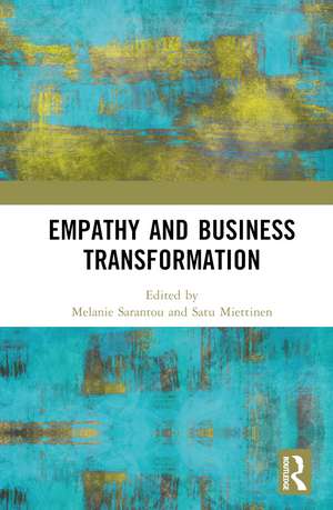 Empathy and Business Transformation de Melanie Sarantou