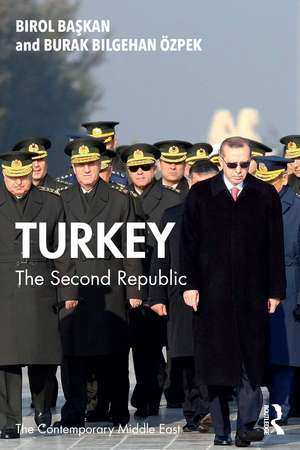 Turkey: The Second Republic de Birol Başkan