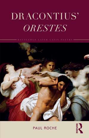 Dracontius’ Orestes de Paul Roche