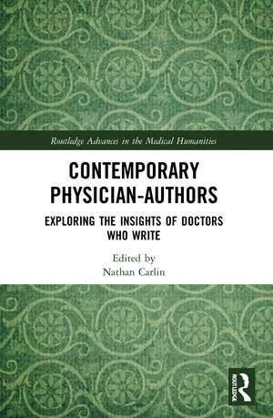 Contemporary Physician-Authors: Exploring the Insights of Doctors Who Write de Nathan Carlin