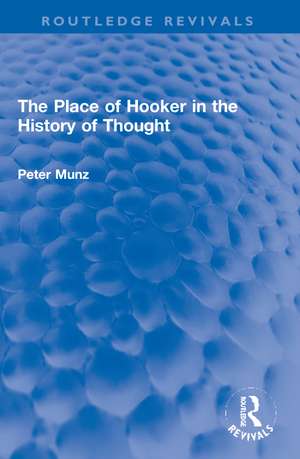 The Place of Hooker in the History of Thought de Peter Munz