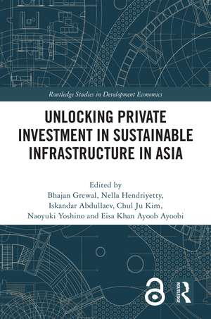 Unlocking Private Investment in Sustainable Infrastructure in Asia de Bhajan Grewal