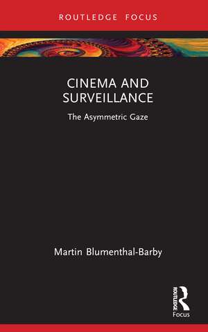 Cinema and Surveillance: The Asymmetric Gaze de Martin Blumenthal-Barby