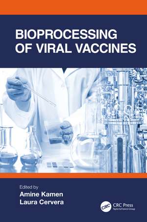 Bioprocessing of Viral Vaccines de Amine Kamen