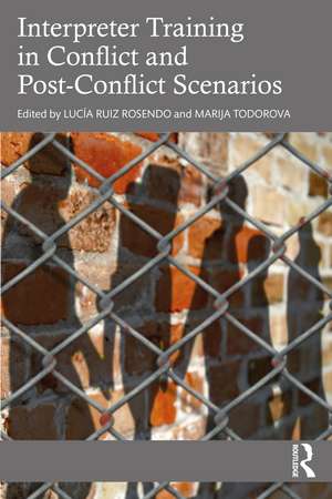 Interpreter Training in Conflict and Post-Conflict Scenarios de Lucía Ruiz Rosendo