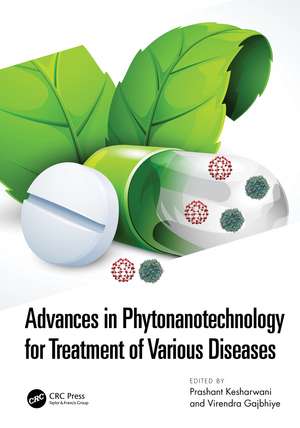 Advances in Phytonanotechnology for Treatment of Various Diseases de Prashant Kesharwani