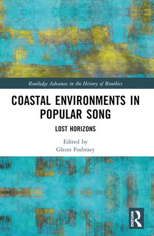 Coastal Environments in Popular Song: Lost Horizons de Glenn Fosbraey