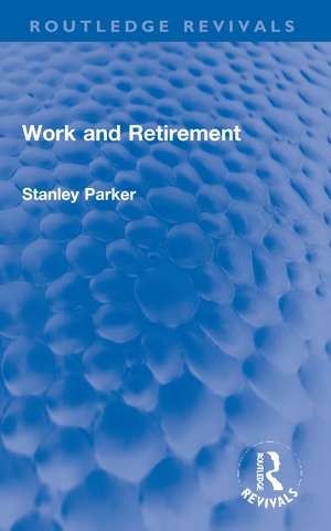 Work and Retirement de Stanley Parker