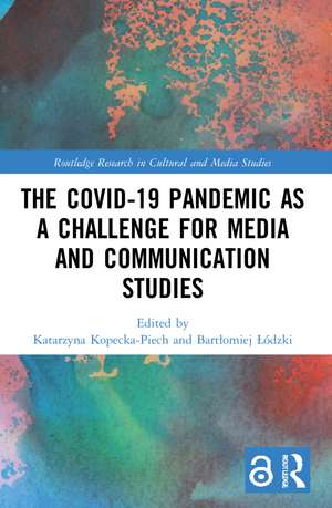 The Covid-19 Pandemic as a Challenge for Media and Communication Studies de Katarzyna Kopecka-Piech