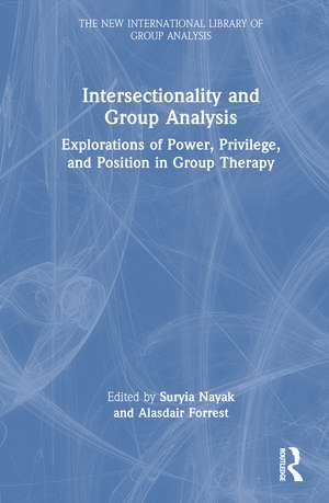 Intersectionality and Group Analysis: Explorations of Power, Privilege, and Position in Group Therapy de Suryia Nayak