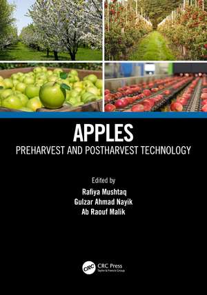 Apples: Preharvest and Postharvest Technology de Rafiya Mushtaq