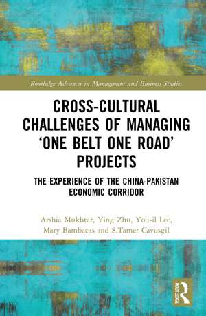 Cross-Cultural Challenges of Managing ‘One Belt One Road’ Projects: The Experience of the China-Pakistan Economic Corridor de Arshia Mukhtar