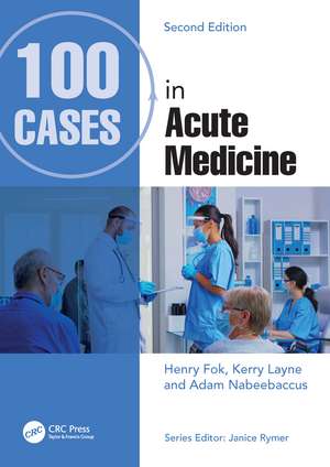 100 Cases in Acute Medicine de Henry Fok