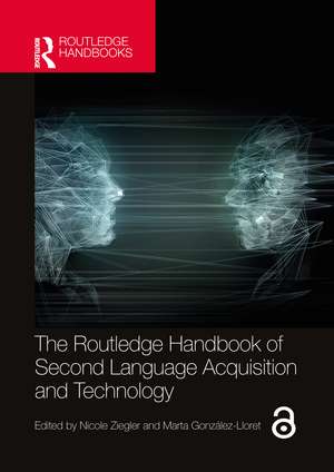 The Routledge Handbook of Second Language Acquisition and Technology de Nicole Ziegler