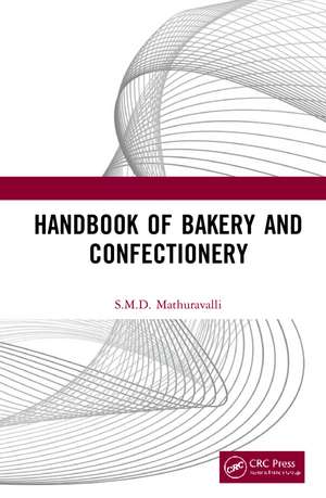 Handbook of Bakery and Confectionery de S.M.D. Mathuravalli