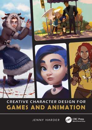 Creative Character Design for Games and Animation de Jenny Harder