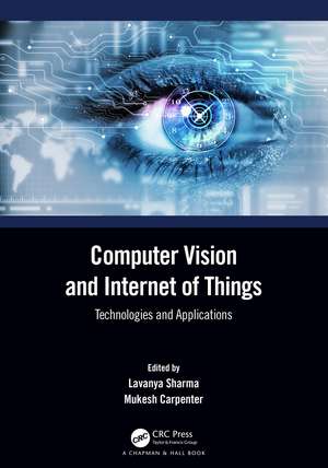 Computer Vision and Internet of Things: Technologies and Applications de Lavanya Sharma