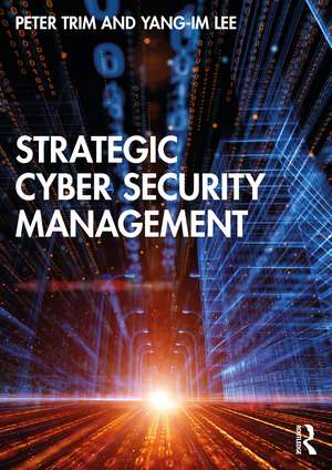 Strategic Cyber Security Management de Peter Trim