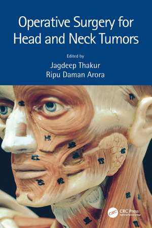 Operative Surgery for Head and Neck Tumors de Jagdeep Thakur