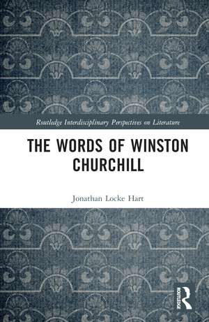 The Words of Winston Churchill de Jonathan Locke Hart