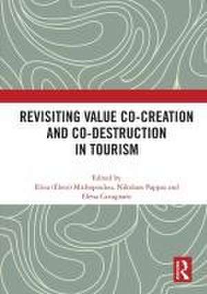 Revisiting Value Co-creation and Co-destruction in Tourism de Elina (Eleni) Michopoulou